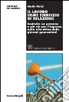 Il lavoro come esercizio di relazione. Costruire un percorso a più vie per l'ingresso nella vita attiva delle giovani generazioni. E-book. Formato PDF ebook