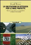 La valutazione di efficacia per le aree protette. Proposta di un modello di analisi (Mevap) e manuale di applicazione: Proposta di un modello di analisi (Mevap) e manuale di applicazione. E-book. Formato PDF ebook