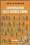 Conversazioni sulle risorse umane. E-book. Formato PDF ebook