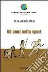 Sessant'anni nello sport. E-book. Formato PDF ebook