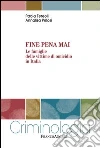 Fine pena mai. Le famiglie delle vittime di omicidio in Italia: Le famiglie delle vittime di omicidio in Italia. E-book. Formato PDF ebook