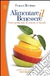 Alimentare il benessere. Come prevenire il cancro a tavola: Come prevenire il cancro a tavola. E-book. Formato EPUB ebook