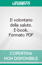 Il volontario della salute. E-book. Formato PDF ebook