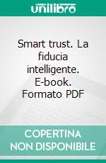 Smart trust. La fiducia intelligente. E-book. Formato PDF ebook