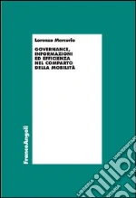 Governance, informazioni ed efficienza nel comparto della mobilità. E-book. Formato PDF