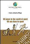 Sixty years in the world of sport 60 ans dans le sport. E-book. Formato PDF ebook