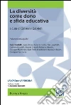 La diversità come dono e sfida educativa. E-book. Formato PDF ebook