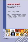 Lavoro e lavori. Strumenti per comprendere il cambiamento: Strumenti per comprendere il cambiamento. E-book. Formato PDF ebook