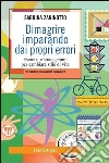 Dimagrire imparando dai propri errori. Esercizi e stratagemmi per cambiare stile di vita: Esercizi e stratagemmi per cambiare stile di vita. E-book. Formato PDF ebook