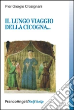 Il lungo viaggio della cicogna. E-book. Formato PDF
