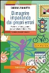 Dimagrire imparando dai propri errori. Esercizi e stratagemmi per cambiare stile di vita: Esercizi e stratagemmi per cambiare stile di vita. E-book. Formato EPUB ebook
