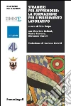 Stranieri per apprendere: la formazione per l'inserimento lavorativo. E-book. Formato PDF ebook