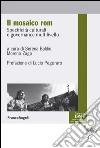 Il mosaico rom. Specificità culturali e governance multilivello: Specificità culturali e governance multilivello. E-book. Formato PDF ebook