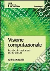 Visione computazionale. Tecniche di ricostruzione tridimensionale: Tecniche di ricostruzione tridimensionale. E-book. Formato PDF ebook