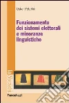 Funzionamento dei sistemi elettorali e minoranze linguistiche. E-book. Formato PDF ebook