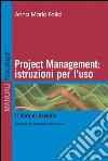 Project management: istruzioni per l'uso. Il libro di Osvaldo: Il libro di Osvaldo. E-book. Formato PDF ebook