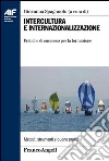 Intercultura e internazionalizzazione. Pratiche di successo per la formazione: Pratiche di successo per la formazione. E-book. Formato EPUB ebook