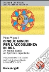 Cinque minuti per l'accoglienza in RSA. Un metodo basato sull'Approccio Capacitante: Un metodo basato sull'Approccio Capacitante. E-book. Formato PDF ebook