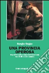 Una provincia operosa. Aspetti dell'economia bresciana tra XVIII e XX secolo: Aspetti dell'economia bresciana tra XVIII e XX secolo. E-book. Formato PDF ebook
