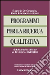 Programmi per la ricerca qualitativa. Guida pratica all'uso di ATLAS.ti e MAXQDA: Guida pratica all'uso di ATLAS.ti e MAXQDA. E-book. Formato PDF ebook