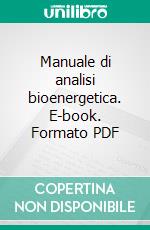 Manuale di analisi bioenergetica. E-book. Formato PDF ebook