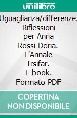 Uguaglianza/differenze. Riflessioni per Anna Rossi-Doria. L'Annale Irsifar. E-book. Formato PDF ebook