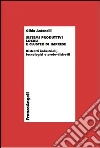 Sistemi produttivi locali e cluster di imprese. Distretti industriali, tecnologici e proto-distretti: Distretti industriali, tecnologici e proto-distretti. E-book. Formato PDF ebook