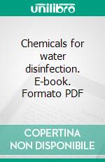 Chemicals for water disinfection. E-book. Formato PDF ebook