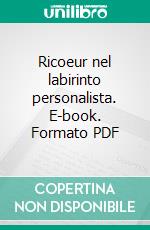 Ricoeur nel labirinto personalista. E-book. Formato PDF ebook