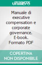 Manuale di executive compensation e corporate governance. E-book. Formato PDF