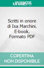 Scritti in onore di Isa Marchini. E-book. Formato PDF ebook