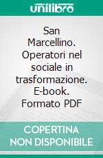 San Marcellino. Operatori nel sociale in trasformazione. E-book. Formato PDF