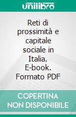 Reti di prossimità e capitale sociale in Italia. E-book. Formato PDF ebook