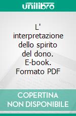 L' interpretazione dello spirito del dono. E-book. Formato PDF ebook