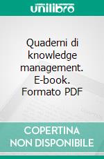 Quaderni di knowledge management. E-book. Formato PDF ebook