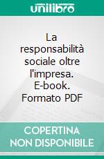 La responsabilità sociale oltre l'impresa. E-book. Formato PDF ebook