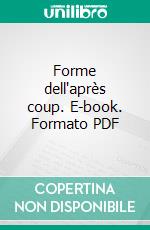 Forme dell'après coup. E-book. Formato PDF ebook