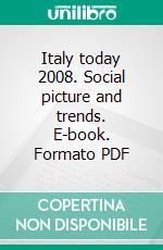Italy today 2008. Social picture and trends. E-book. Formato PDF