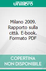 Milano 2009. Rapporto sulla città. E-book. Formato PDF ebook