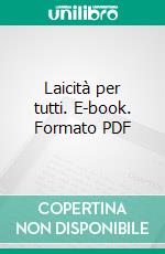 Laicità per tutti. E-book. Formato PDF ebook