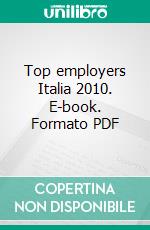 Top employers Italia 2010. E-book. Formato PDF ebook