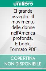 Il grande risveglio. Il movimento delle donne nell'America profonda. E-book. Formato PDF ebook