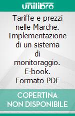 Tariffe e prezzi nelle Marche. Implementazione di un sistema di monitoraggio. E-book. Formato PDF ebook