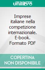 Imprese italiane nella competizione internazionale. E-book. Formato PDF ebook