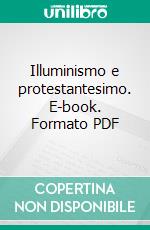 Illuminismo e protestantesimo. E-book. Formato PDF