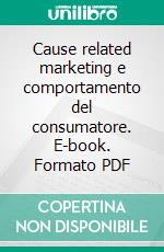 Cause related marketing e comportamento del consumatore. E-book. Formato PDF ebook