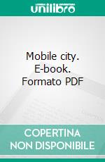 Mobile city. E-book. Formato PDF ebook