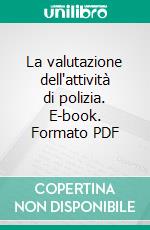 La valutazione dell'attività di polizia. E-book. Formato PDF ebook