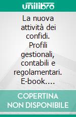 La nuova attività dei confidi. Profili gestionali, contabili e regolamentari. E-book. Formato PDF ebook