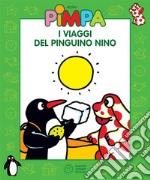 Pimpa - I viaggi del pinguino Nino. E-book. Formato EPUB ebook